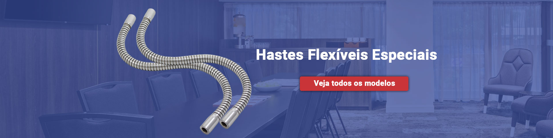 Haste Flexíveis Especiais